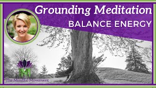 10 Minute Guided Meditation to Balance Energy  Grounding Meditation  Mindful Movement [upl. by Bartlet]