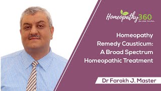 Homeopathy Remedy Causticum A Broad Spectrum Homeopathic Treatment by Dr Farokh J Master [upl. by Analad]