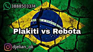 Plakiti vs Rebota  funk 🇧🇷  Dj Elian [upl. by Bassett]