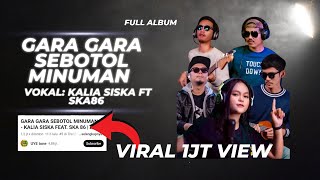 gara gara sebotol minuman full album kalia siska ft ska86 kaliasiska ska86 hits2024 viraltiktok [upl. by Isayg]