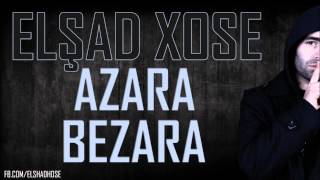 Elşad Xose  Аzara Bezara Audio [upl. by Donna235]