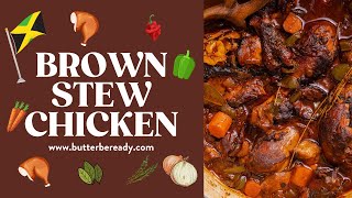 The Best Jamaican Brown Stew Chicken [upl. by Jeritah]