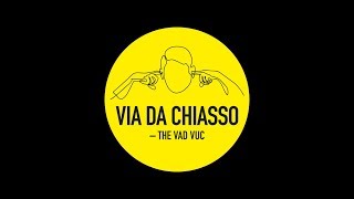 THE VAD VUC • Via da Chiasso Official [upl. by Laux]