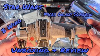 Star Wars Micro Galaxy Squadron B Wing Starfigher  Unboxing amp Review [upl. by Valaria]