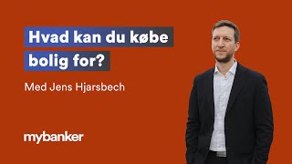 Hvad kan du købe bolig for  Mybanker [upl. by Aurilia]