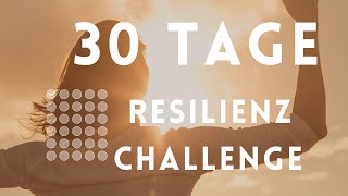 30 Tage Resilienz Challenge KOSTENLOS [upl. by Aiel]