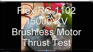 Thrust Test Flex RC 1102 15000KV Brushless Motor [upl. by Hershell]