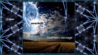 KOSHEEN  Overkill [upl. by Hal]