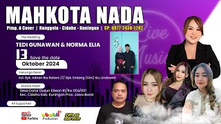 🔴MAHKOTA NADA Live Dusun Kliwon Datar Cidahu Kuningan  Wedding TEDI amp ELIA  SIANG [upl. by Selhorst186]