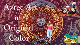 Aztec Art In Original Color Ancient Art History amp Culture from MexicoTenochtitlan Explained [upl. by Vipul]