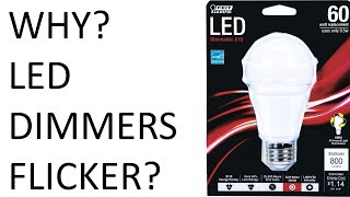 Why LED Dimmers Flicker LED Dimmer Switch problems LED Dimmable Bulbs Light bulbs flickering [upl. by Auqinaj]