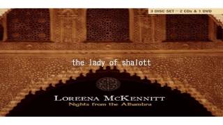 Loreena McKennitt  the lady of shalott  Nights From The Alhambra 2007 [upl. by Amme]