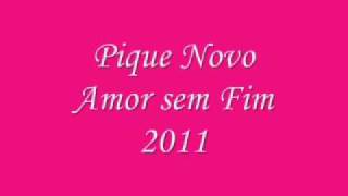 Pique Novo Amor sem fim [upl. by Varuag]