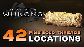 Black Myth Wukong  All Fine Gold Thread Locations No NG  Armour Crafting Material [upl. by Ecnarepmet]