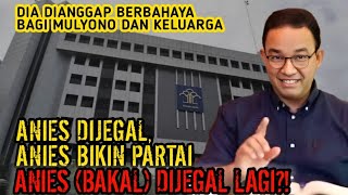 🔴LIVE‼️ANIES DIJEGAL ANIES BIKIN PARTAI ANIES BAKAL DIJEGAL LAGI [upl. by Pennington]