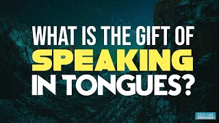 What is the Gift of Speaking in Tongues [upl. by Sorilda]