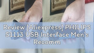 Review Aliexpress PHILIPS S1113 USB Interface Mens Recommended Fashionable Portable Fullbody Wa [upl. by Auos]