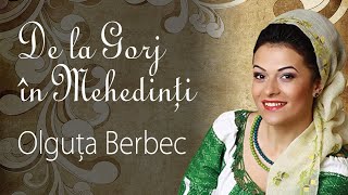 Olguta Berbec  întreg albumul „De la Gorj în Mehedințiquot [upl. by Anyah454]