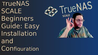 TrueNAS SCALE Beginners Guide Easy Installation and Configuration [upl. by Tann]