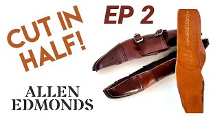 Episode 2 Allen Edmonds Cut in Half [upl. by Arhna]