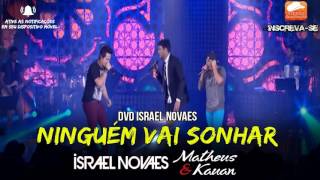 Israel Novaes part Matheus e Kauan  Ninguém Vai Sonhar DVD Israel Novaes [upl. by Mcclelland]