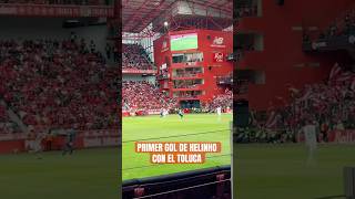 🇧🇷 Helinho anota su primer gol con el ​Toluca FC 👹🔥⚽️ tolucafc helinho [upl. by Anaul]