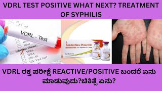 VDRL TEST IS POSITIVEREACTIVE CONFIRMATORY TESTS STAGES AND TREATMENT FOR SYPHILIS IN KANNADA [upl. by Ythomit]