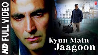 quotKyun Main Jaagoonquot Full Song Patiala House  Akshay Kumar [upl. by Esorrebma]