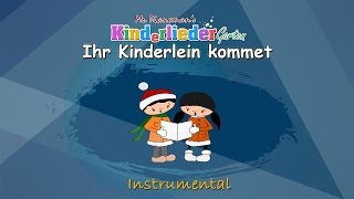 Weihnachtslieder deutsch • Ihr Kinderlein kommet • Instrumental amp Karaoke • Kinderliedergarten [upl. by Eynaffit]