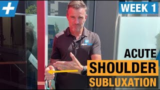 Acute Shoulder Subluxation  Week 1 Essential Exercises [upl. by Alarick]