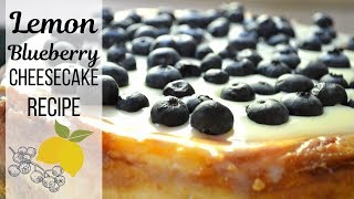 Lemon Blueberry Cheesecake I How to make Lemon Blueberry Cheesecake I Cheesecake Recipe [upl. by Aitercul]