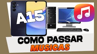 Como Passar Musicas do PC Para o Samsung Galaxy A15 [upl. by Narib137]