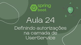 Aula 24  Definindo autorizações na camada de UserService Java Web [upl. by Assert]