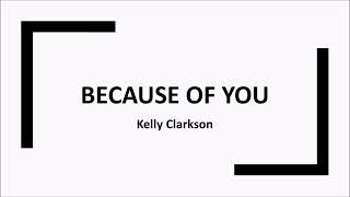 Because Of You Kelly Clarkson lyrics video [upl. by Assillim]