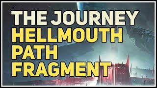 Hellmouth Path Fragment The Journey Destiny 2 [upl. by Tiemroth]