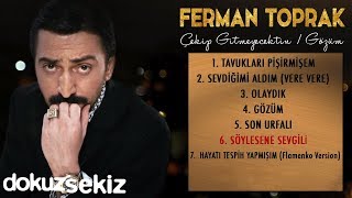 Ferman Toprak  Söylesene Sevgili Official Audio [upl. by Alikat]