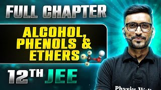 Alcohol Phenol And Ethers FULL CHAPTER  Class 12th Organic Chemistry  Lakshya [upl. by Mikahs]