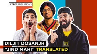 Diljit Dosanjh  Jind Mahi  ENGLISH TRANSLATION [upl. by Aunson635]