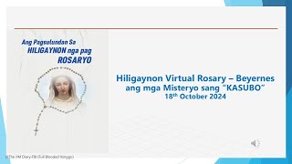 Hiligaynon Virtual Rosary  Beyernes ang mga Misteryo sang quotKASUBOquot 18th October 2024 [upl. by Dust307]