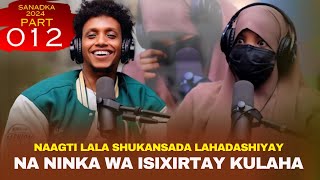 LABADI NAAG ISKU SHUKANSANAYA ISLA HADASHIYAY ASO QADKA KUJIRO [upl. by Belldas]