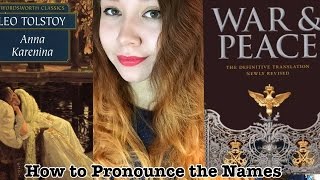 Leo Tolstoy How to Pronounce the Names of Characters [upl. by Hadnama496]