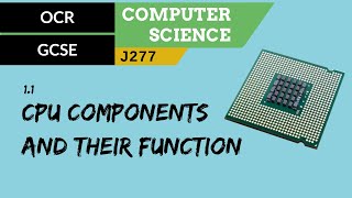 2 OCR GCSE J277 11 CPU components and their function [upl. by Abercromby]