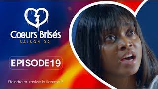 COEURS BRISÉS  Saison 2  Episode 19 VOSTFR [upl. by Acirne]