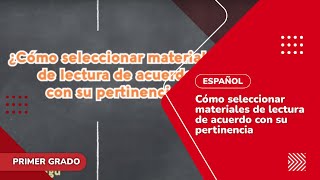 31 Cómo seleccionar materiales de lectura de acuerdo con su pertinencia [upl. by Gies]