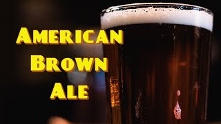 Award Winning American Brown Ale AllGrain Recipe [upl. by Whelan71]