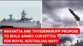 NAVANTIA AND THYSSENKRUPP PROPOSE TO BUILD ARMED CORVETTES FOR RAN AusNavy Australia Corvette [upl. by Cychosz]