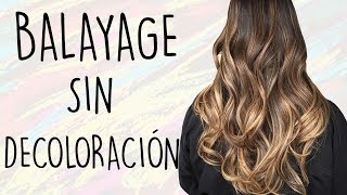 Como hacer Balayage en Cabello oscuro paso a paso sin decolorar [upl. by Ahcsim736]