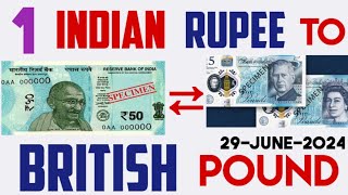 1 INDIAN RUPEE TO BRITISH POUND EXCHANGE RATES TODAY 29 June 2024 [upl. by Gillian]