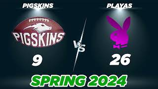 Pigskins vs Playas  Spring 24  Los Angeles  TuffMix  Week 2 [upl. by Eglanteen991]