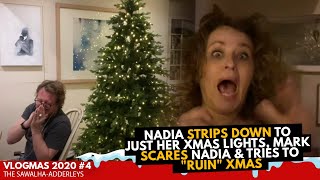 VLOGMAS 2020 4 Nadia STRIPS DOWN to Just Her XMAS LIGHTS Mark SCARES Nadia amp Tries to quotRUINquot XMAS [upl. by Deibel395]